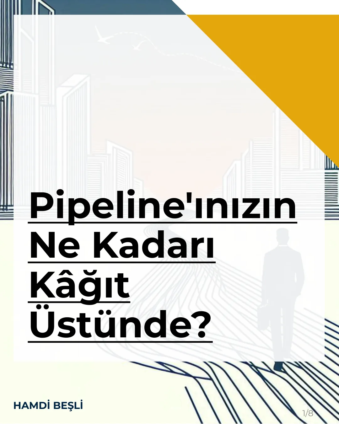How much of your pipeline is only on paper?